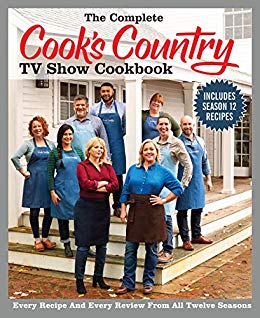 The Complete Cook's Country TV Show Cookbook Season 12: Every Recipe and Every Review from all Twelve Seasons