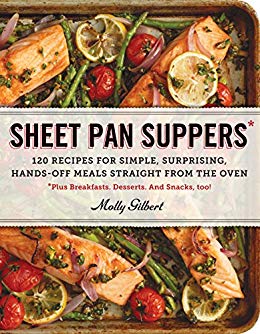 heet Pan Suppers: 120 Recipes for Simple, Surprising, Hands-Off Meals Straight from the Oven