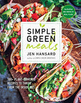 Simple Green Meals: 100+ Plant-Powered Recipes to Thrive from the Inside Out: A Cookbook Kindle Edition